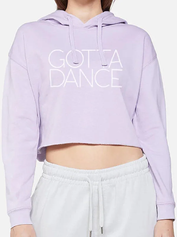 Gotta Dance Crop Hoodie Graphic Hoodie Design Print