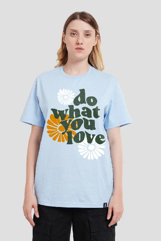 Do What You Love Powder Blue Boyfriend Fit T-Shirt Women Anti-Pilling Machine Wash Handmade