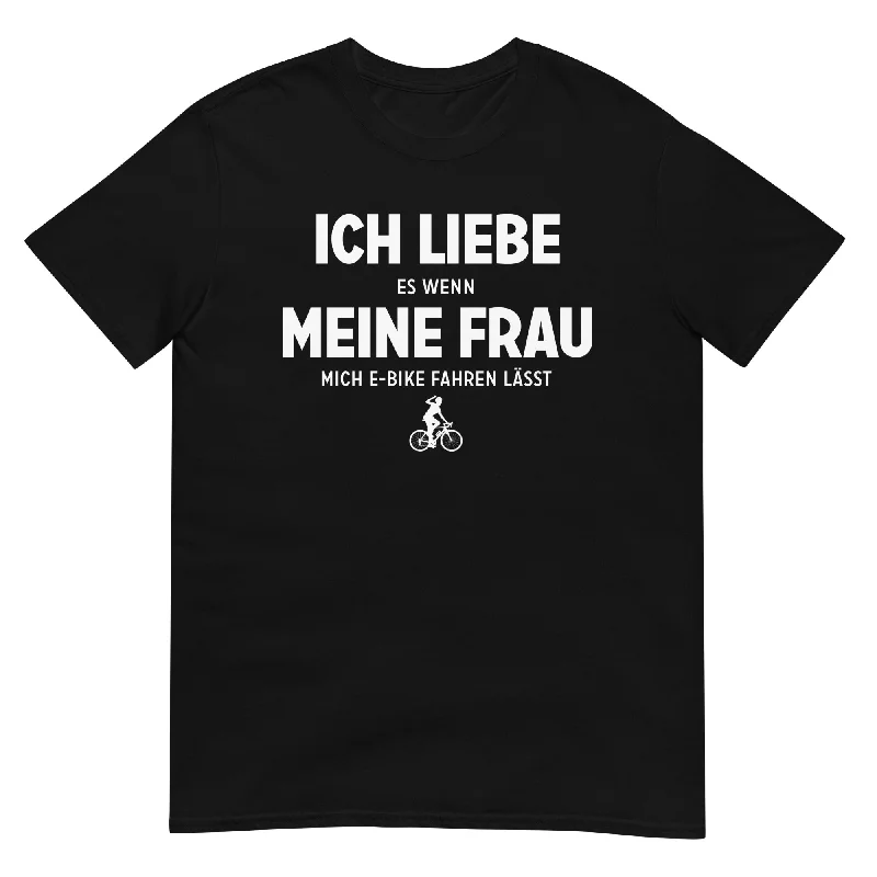Ich Liebe Es Wenn Meine Frau Mich E-Bike Fahren Lasst - T-Shirt (Unisex) Elasticated Padded Insulated