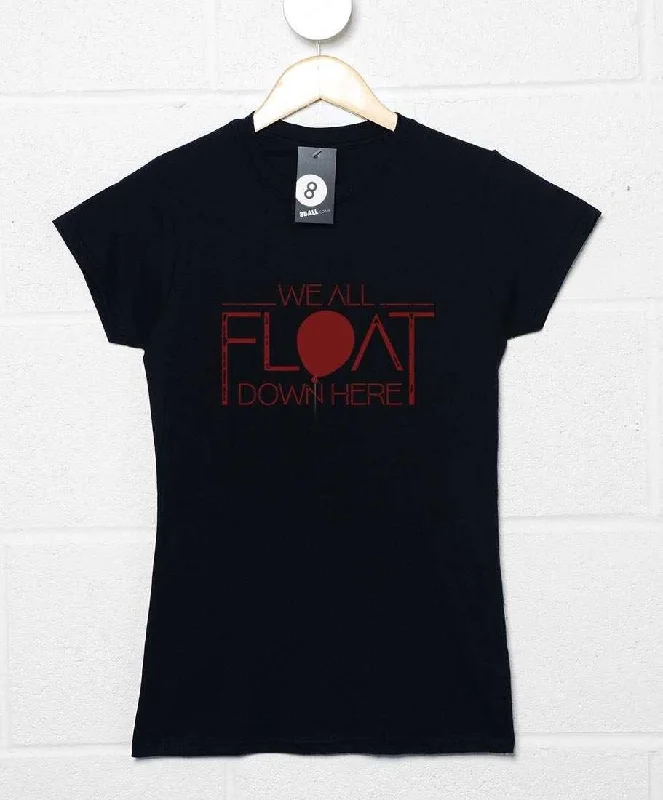 We All Float Down Here Womens T-Shirt Nylon Fabric Polyester Fabric Spandex Fabric