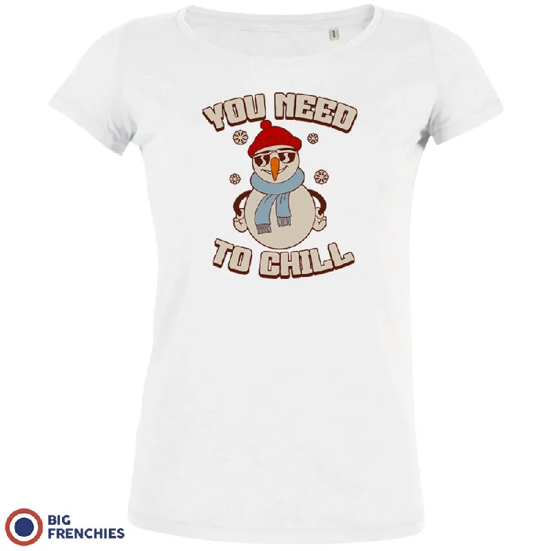 You Need To Chill Christmas Women's Organic Tee Elasticated Padded Insulated
